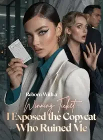 Reborn With a Winning Ticket I Exposed the Copycat Who Ruined Me Novel Cover