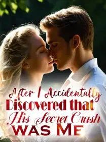After I Accidentally Discovered that His Secret Crush was Me! Novel Cover