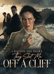 I Raised His Heirs, They Shot Me Off a Cliff Novel Cover