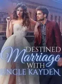 Destined Marriage with Uncle Kayden Novel Cover