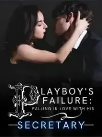 Playboy's Failure: Falling In Love With His Secretary Novel Cover