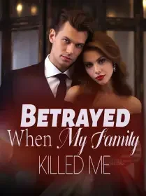 Betrayed: When My Family Killed Me Novel Cover
