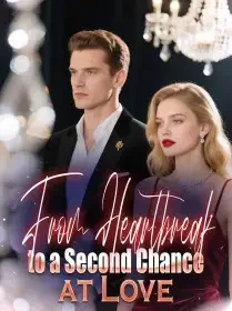 From Heartbreak to a Second Chance at Love Novel Cover
