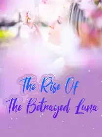 The Rise Of The Betrayed Luna Novel Cover