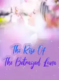 The Rise Of The Betrayed Luna Novel Cover