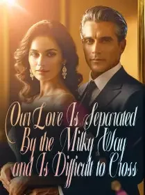 Our Love Is Separated By the Milky Way and Is Difficult to Cross Novel Cover