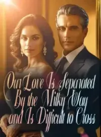 Our Love Is Separated By the Milky Way and Is Difficult to Cross Novel Cover