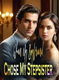 When My Boyfriend Chose My Stepsister Novel Cover