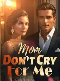 Mom, Don't Cry For Me Novel Cover
