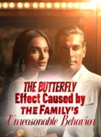 The Butterfly Effect Caused by the Family's Unreasonable Behavior Novel Cover