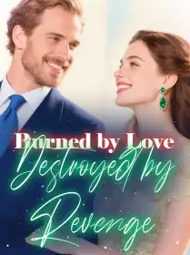 Burned by Love, Destroyed by Revenge