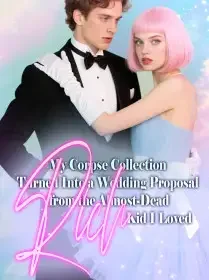 My Corpse Collection Turned Into a Wedding Proposal from the Almost-Dead Rich Kid I Loved Novel Cover
