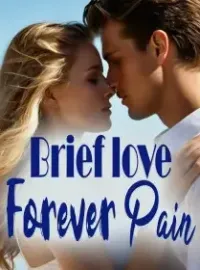 Brief love, Forever Pain Novel Cover