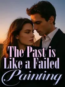 The Past is Like a Failed Painting