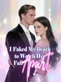 I Faked My Death to Watch Her Fall Apart