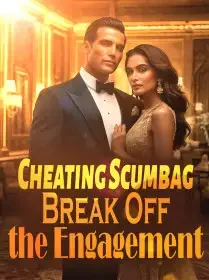 Cheating Scumbag, Break Off the Engagement Novel Cover