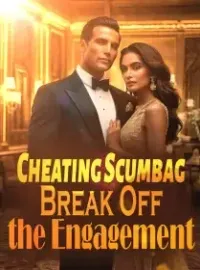 Cheating Scumbag, Break Off the Engagement Novel Cover
