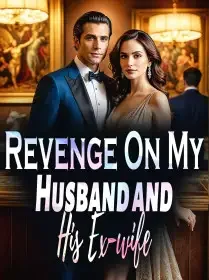 Revenge On My Husband and His Ex-wife Novel Cover