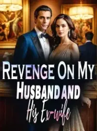 Revenge On My Husband and His Ex-wife Novel Cover