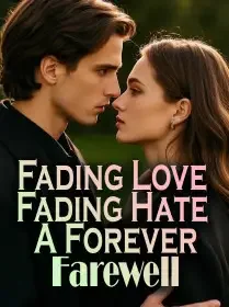 Fading Love, Fading Hate, A Forever Farewell Novel Cover