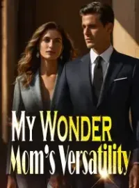 My Wonder Mom’s Versatility Novel Cover