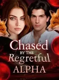Chased By the Regretful Alpha Novel Cover