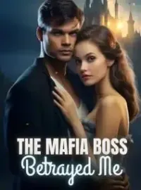 The Mafia Boss Betrayed Me Novel Cover