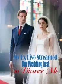 My Ex Live-Streamed Our Wedding Just to Divorce Me