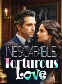 Inescapable Torturous Love Novel Cover