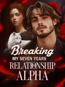 Breaking My Seven Years Relationship with the Alpha Novel Cover