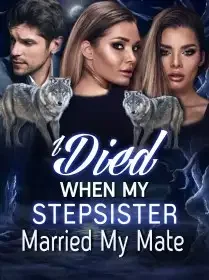 I Died When My Stepsister Married My Mate Novel Cover