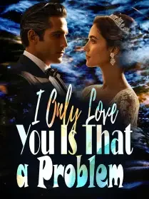 I Only Love You, Is That a Problem? Novel Cover