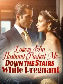 Lottery Win: Husband Pushed Me Down the Stairs While Pregnant