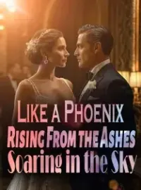 Like a Phoenix Rising From the Ashes, Soaring in the Sky Novel Cover