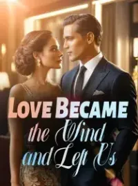 Love Became the Wind and Left Us Novel Cover