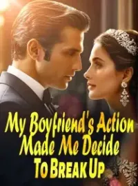 My Boyfriend's Action Made Me Decide To Break Up Novel Cover