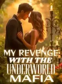 My Revenge with The Underworld Mafia Novel Cover