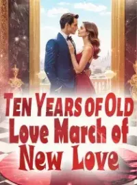 Ten Years of Old Love, March of New Love Novel Cover