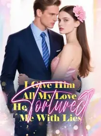I Give Him All My Love, He Tortured Me With Lies Novel Cover