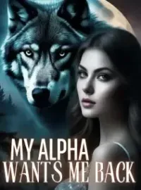 My Alpha Wants Me Back Novel Cover
