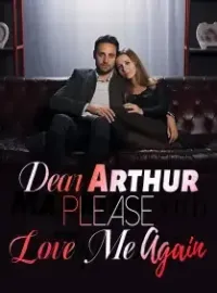 Dear Arthur, Please Love Me Again Novel Cover