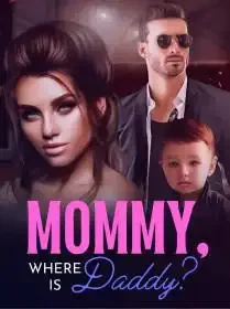Mommy, Where is Daddy?