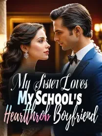My Sister Loves My School's Heartthrob Boyfriend