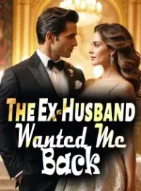 The Ex-Husband Wanted Me Back Novel Cover