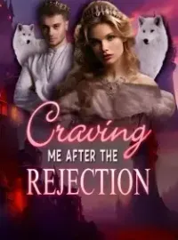 Craving Me After Rejection Novel Cover