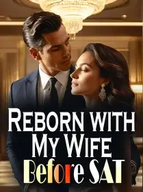 Reborn with My Wife Before SAT Novel Cover