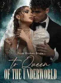 From Broken Bride to Queen of the Underworld Novel Cover