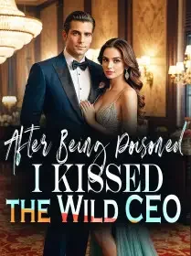 After Being Poisoned, I Kissed the Wild CEO