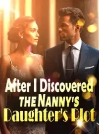 After I Discovered the Nanny's Daughter's Plot Novel Cover
