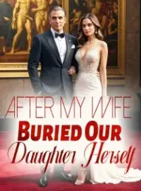 After My Wife Buried Our Daughter Herself Novel Cover